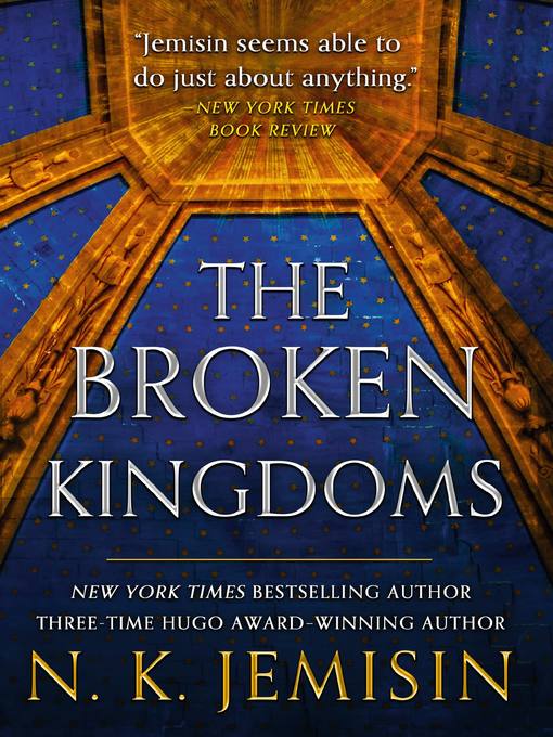 Title details for The Broken Kingdoms by N. K. Jemisin - Available